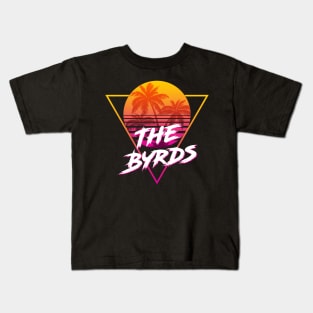 The Byrds - Proud Name Retro 80s Sunset Aesthetic Design Kids T-Shirt